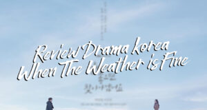 review drama the weather is fine
