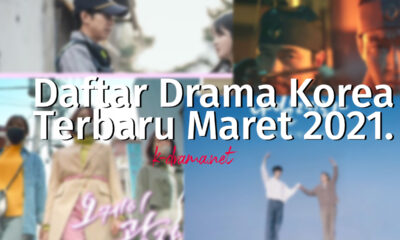 Daftar Drama Korea Terbaru Maret 2021.