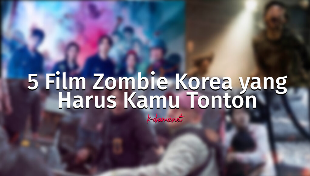 daftar film zombi korea