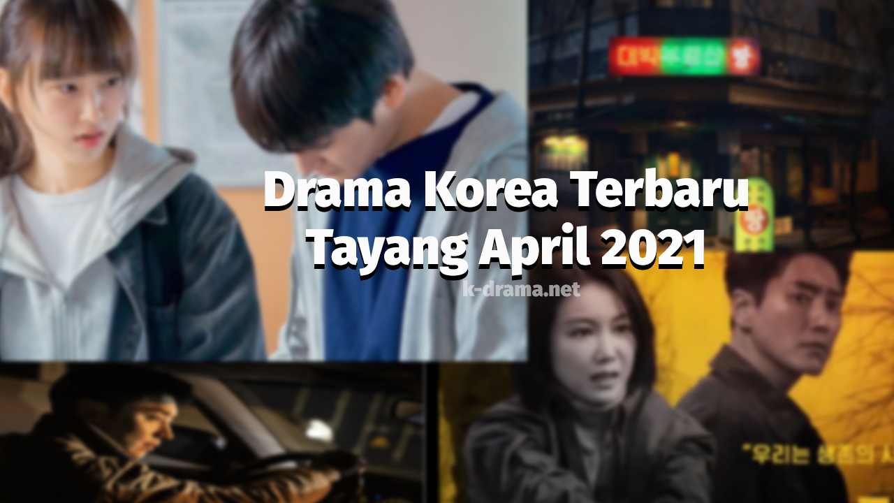 drama korea april 2021