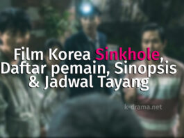 Film Korea Sinkhole, Daftar pemain, Sinopsis dan Jadwal Tayang