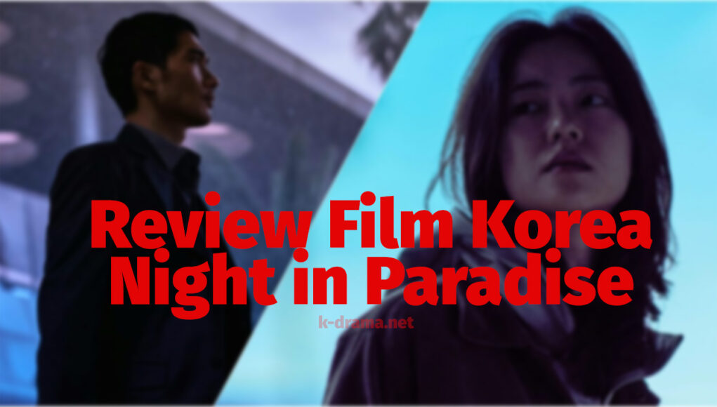 Review Film Korea Night in Paradise