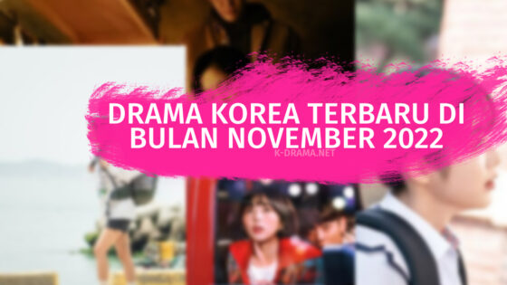 Drama Korea Terbaru di Bulan November 2022