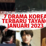 7 Drama Korea Terbaru Tayang Januari 2023