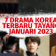 7 Drama Korea Terbaru Tayang Januari 2023