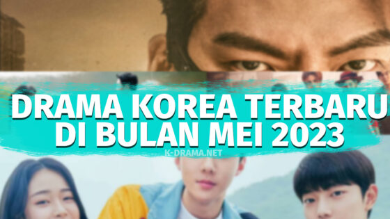 Drama Korea Terbaru di Bulan Mei 2023
