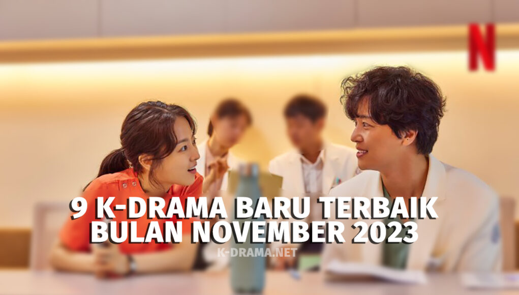 9 K-drama Baru Terbaik Bulan November 2023