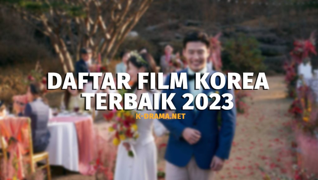 Daftar Film Korea Terbaik 2023