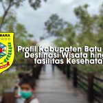 Profil Kabupaten Batu Bara, Destinasi Wisata hingga fasilitas Kesehatan