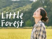 5 Drama dan Film Korea dengan Tema Kuliner yang Menggugah Selera Litle Forest