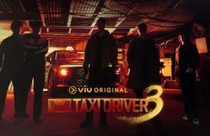 Tips Asyik Binge Watching Taxi Driver 3: Biar Seru Tanpa Begadang Kelewatan Taxi Driver 3