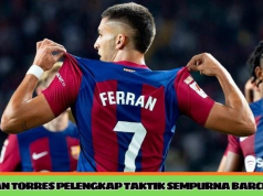 Ferran Torres pelengkap taktik sempurna Barcelona